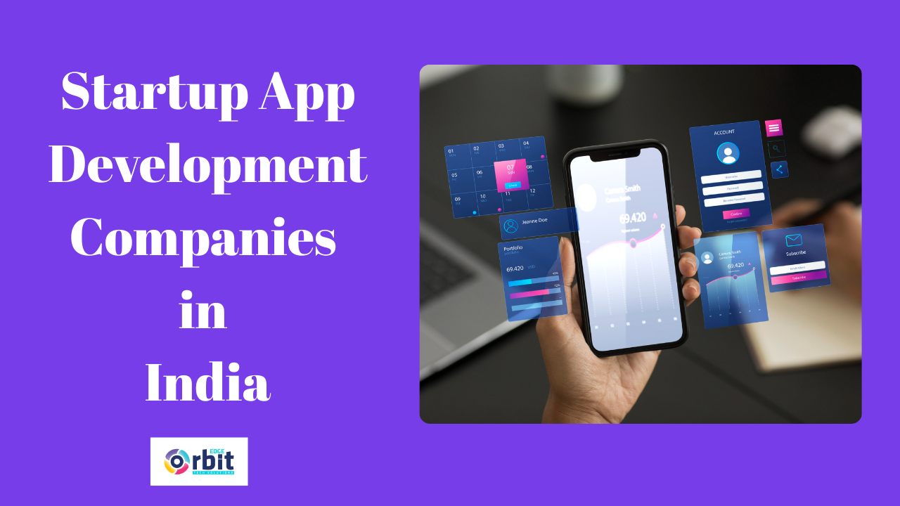 Top 10 Startup App Development Companies in India in 2025-2026